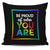 Be Proud of Who You Are Pillow Cover