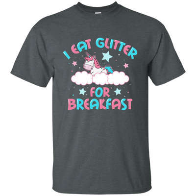 I Eat Glitter For Breakfast T-shirt