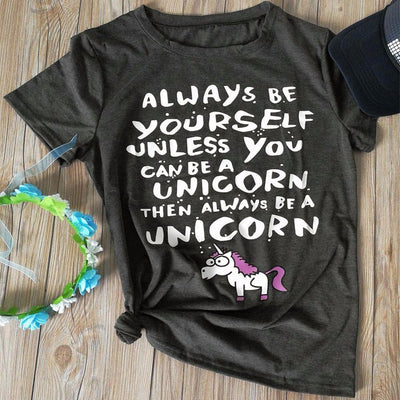 "Always Be A Unicorn" Dark Gray Quote T-Shirt - Well Pick Review